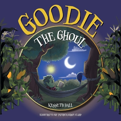 Goodie the Ghoul Kenneth Hall 9781039153547