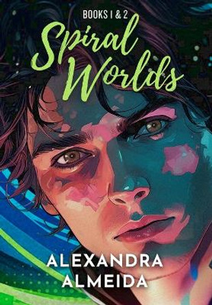 Spiral Worlds: Books 1 and 2 Alexandra Almeida 9780648635987