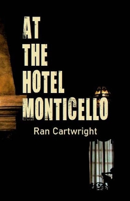 At the Hotel Monticello by Ran Cartwright