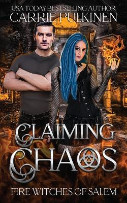 Claiming Chaos by Carrie Pulkinen