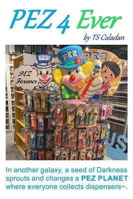 Pez 4 Ever by Ts Caladan