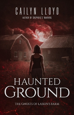 Haunted Ground by Cailyn Lloyd