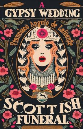 A Gypsy Wedding and a Scottish Funeral by Francisco Angulo de Lafuente