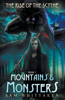 Mountains & Monsters by Sam Whittaker