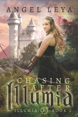 Chasing After Illumia by Angel Leya