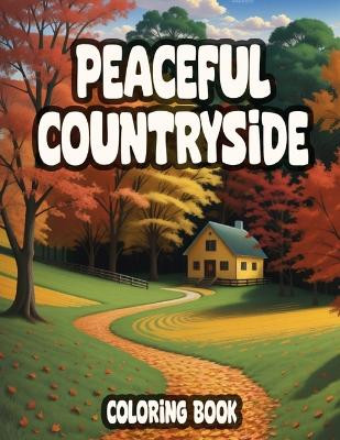 Peaceful Countryside Coloring Book by Pham Huu