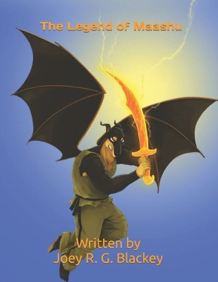The Legend of Maashu Joey Blackey 9798865738794