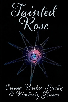 Tainted Rose Kimberly Glassco 9798989367207
