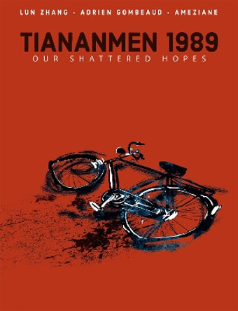 Tiananmen 1989: Our Shattered Hopes Lun Zhang 9781684056996