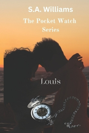 Louis by S a Williams