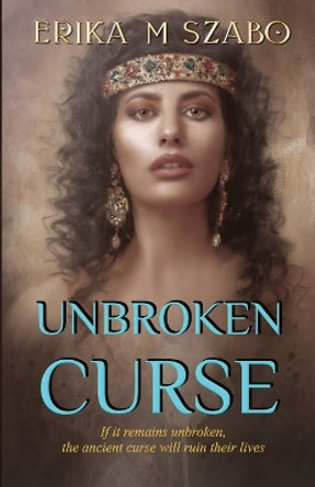 Unbroken Curse Erika M Szabo 9781088264775