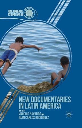 New Documentaries in Latin America Vinicius Navarro 9781349450787