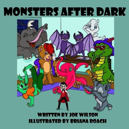 Monsters After Dark by Joe Wilson