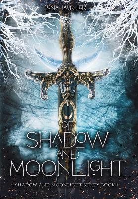 Of Shadow and Moonlight (Revised Edition): New Adult Paranormal Fantasy Romance Luna Laurier 9781962409018