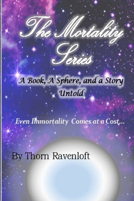 The Mortality Series: A Book, a Sphere, and a Story Untold Thorn Ravenloft 9798856029566