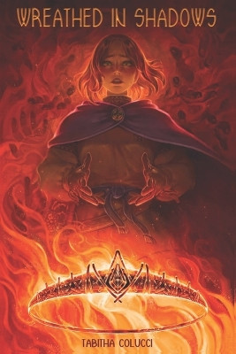Wreathed in Shadows by Tabitha Colucci