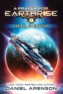 Hear, O Earth! by Daniel Arenson