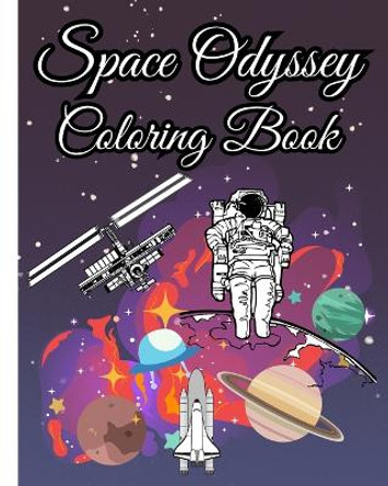 Space Odyssey Coloring Book For Kids: More Than 28+ Designs About Planets, Galaxies, Astronauts Coloring Pages Thy Nguyen 9798881378653