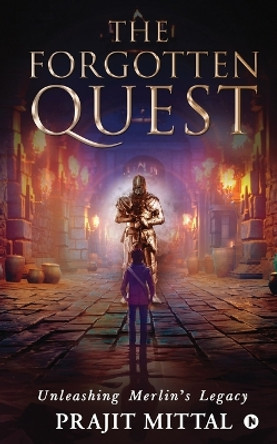 The Forgotten Quest by Prajit Mittal