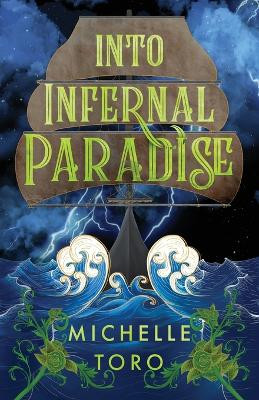 Into Infernal Paradise Michelle Toro 9798988066613