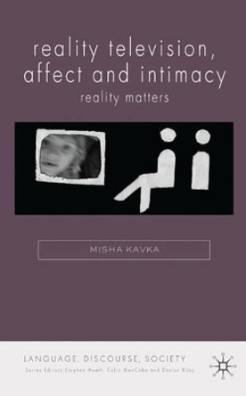 Reality Television, Affect and Intimacy by M. Kavka