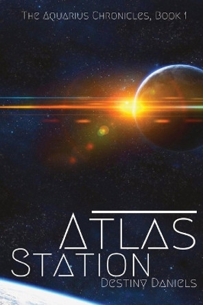 Atlas Station by Destiny Daniels