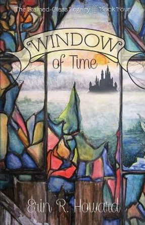 Window of Time by Erin R Howard