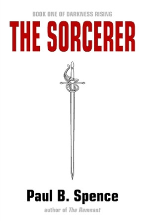 The Sorcerer by Paul B Spence