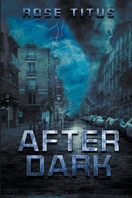 After Dark by Rose Titus