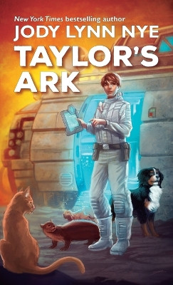 Taylor's Ark Jody Lynn Nye 9781680575804