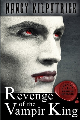 Revenge of the Vampir King Nancy Kilpatrick 9781952979323
