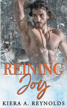 Reining Joy by Kiera A Reynolds