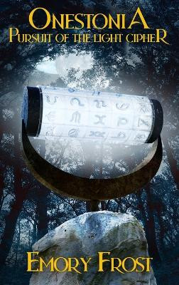 Onestonia Pursuit of the Light Cipher Emory Frost 9798988182726