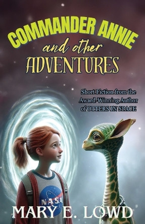 Commander Annie and Other Adventures by Mary E Lowd