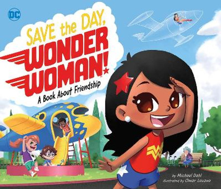 Save the Day, Wonder Woman!: A Book about Friendship Author Michael Dahl 9781684462735