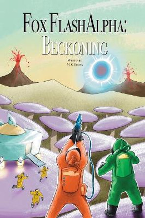 Fox Flash Alpha: Beckoning: Beckoning M G Brown 9798889254546