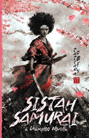 Sistah Samurai: A Champloo Novella Tatiana Obey 9798985664973