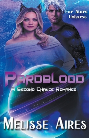 Pardblood, A Second Chance Romance by Melisse Aires