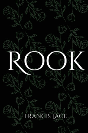 Rook by Francis Lace