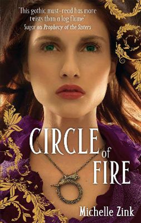 Circle Of Fire by Michelle Zink