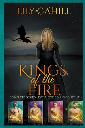 Kings of the Fire Complete Collection by Lily Cahill