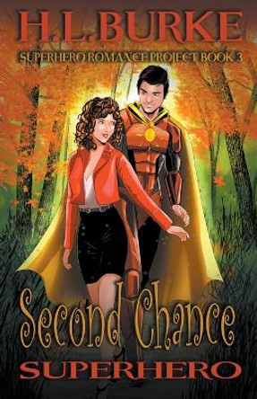Second Chance Superhero H L Burke 9798215900185