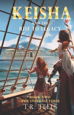 Keisha and the Rise to Legacy by T R Tells