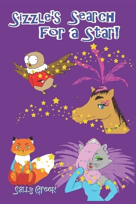 Sizzle's Search For a Star! by Ana Salvador