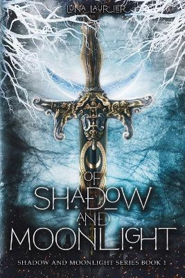 Of Shadow and Moonlight (Revised Edition): New Adult Paranormal Fantasy Romance Luna Laurier 9781962409032