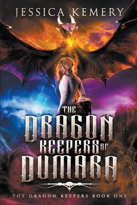 The Dragon Keepers of Dumara Jessica Kemery 9798215414613