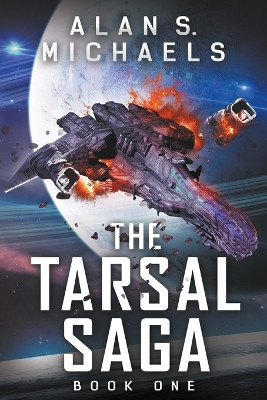The Tarsal Saga by Alan S Michaels