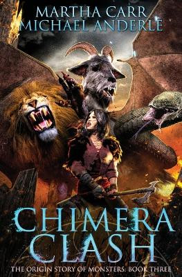 Chimera Clash by Martha Carr