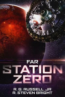 Far Station Zero by R Steven Bright