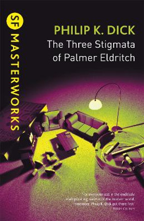 The Three Stigmata of Palmer Eldritch Philip K Dick 9780575074804